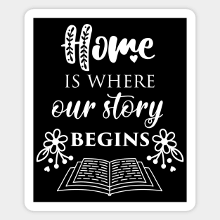Home Is Where Our Story Magnet